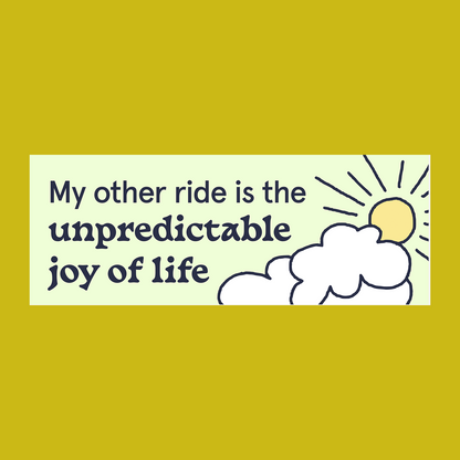Joy of Life bumper sticker